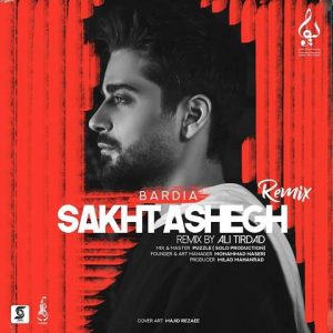 Bardia Sakht Ashegh Remix Ali Tirdad